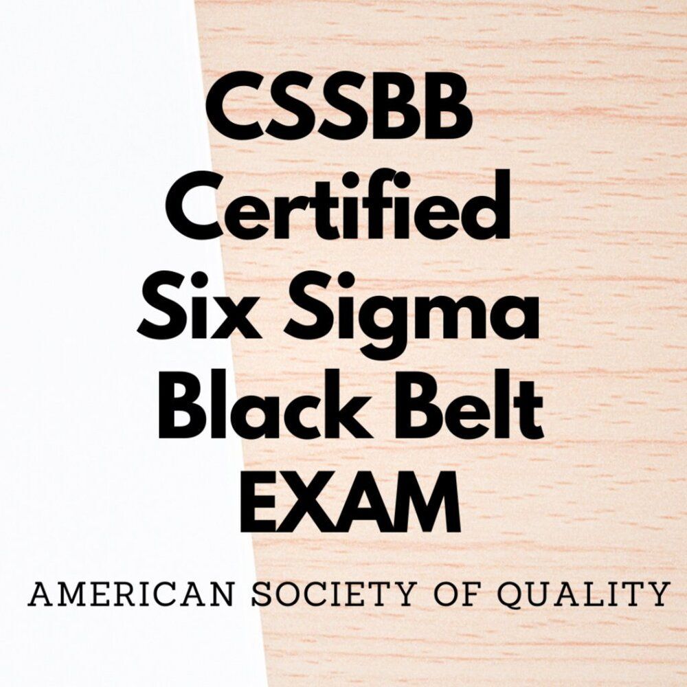Printout CSSBB Certified Six Sigma Black Belt Exam Study Guide